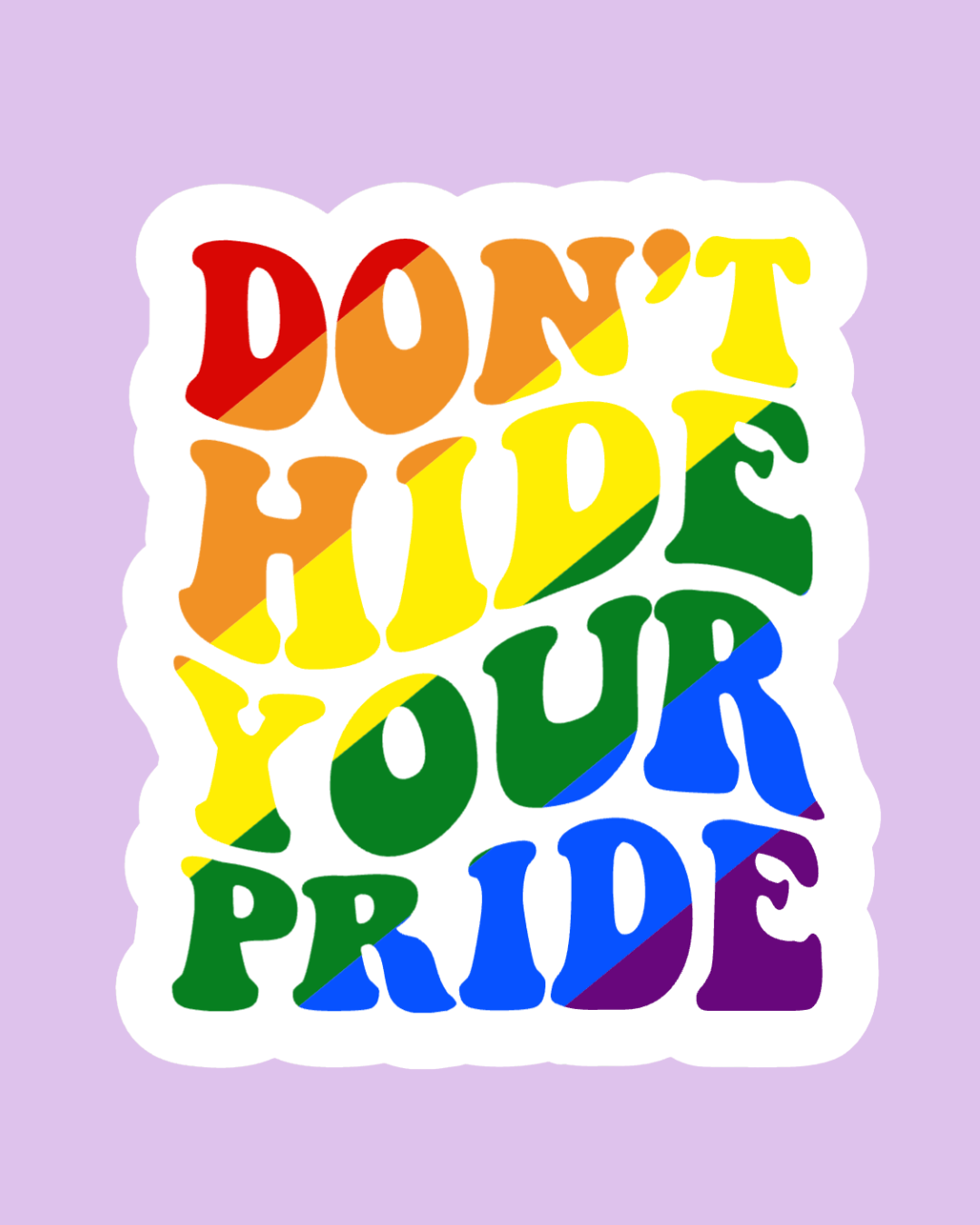 Don't Hide Your Pride