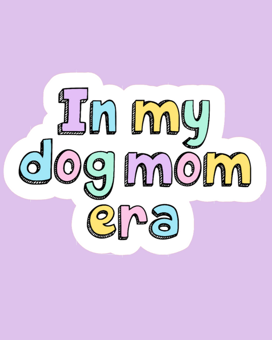 "In My Dog Mom Era" Sticker