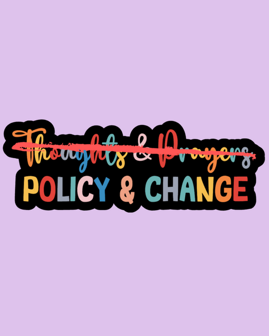 "Policy and Change" Sticker