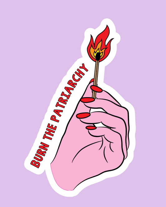 "Burn The Patriarchy" Sticker