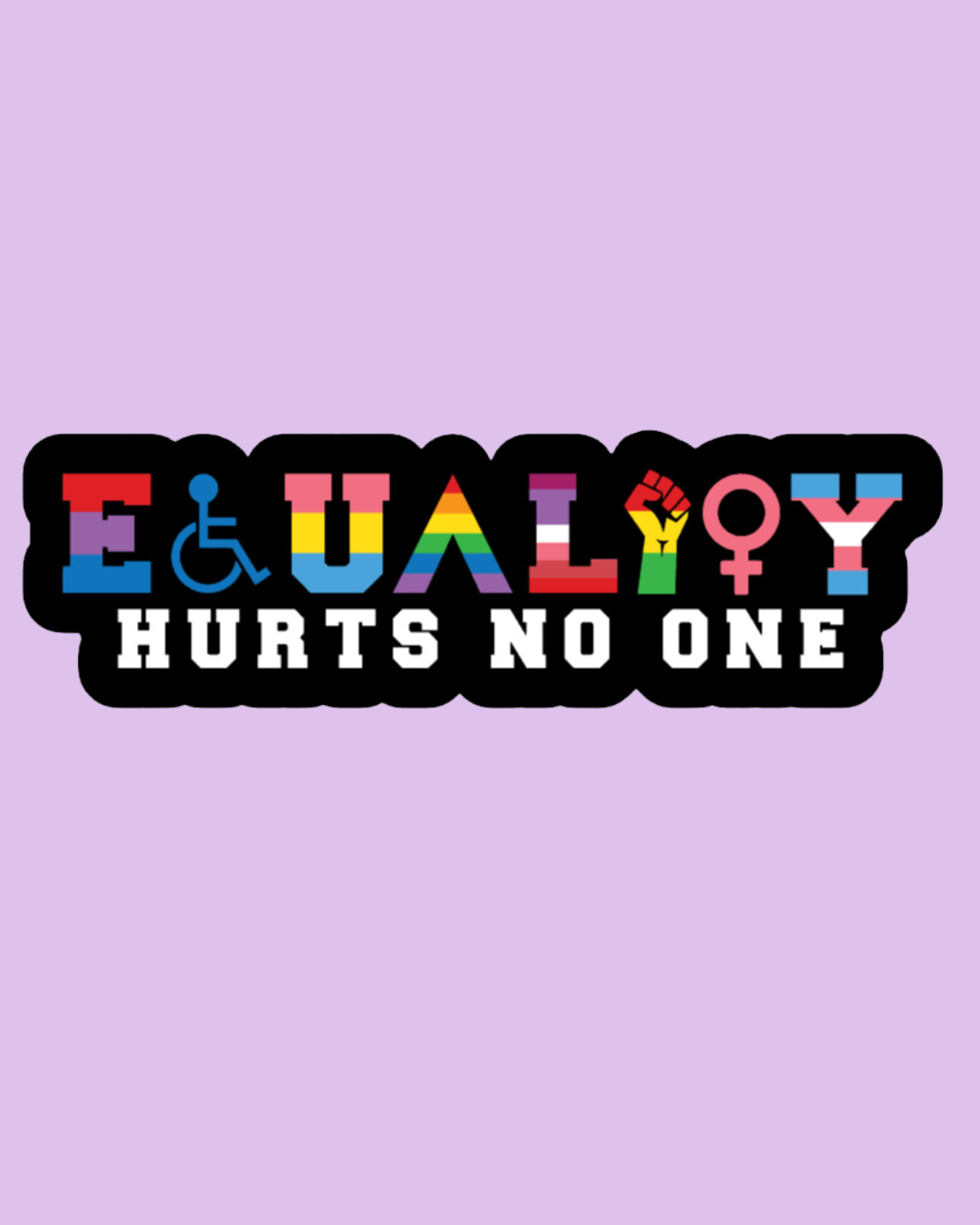 "Equality Hurts No One" Sticker